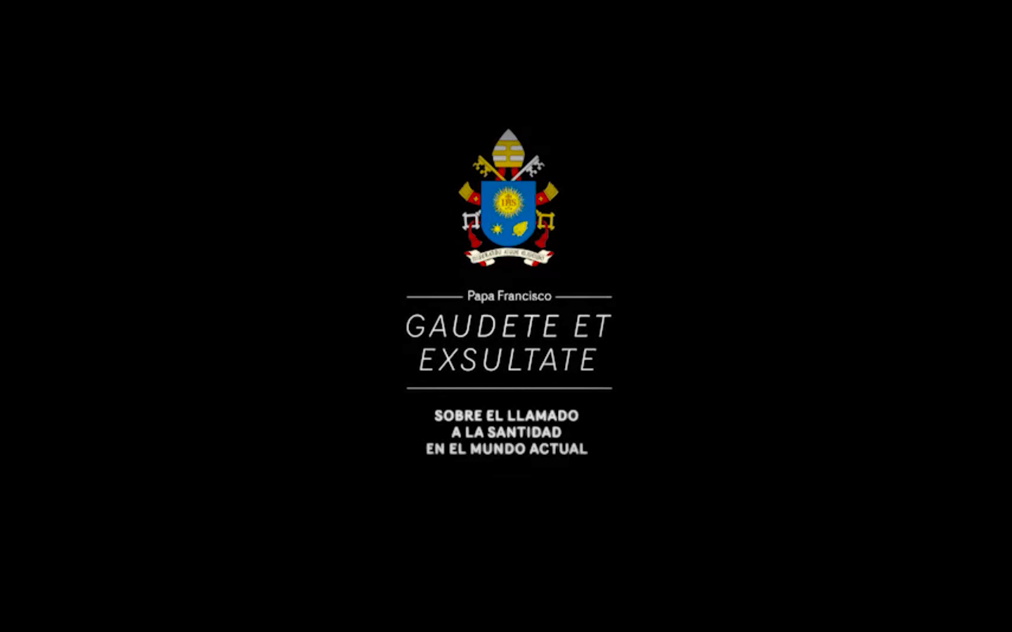 Gaudete et exsultate, la nueva Exhortación Apostólica del Papa